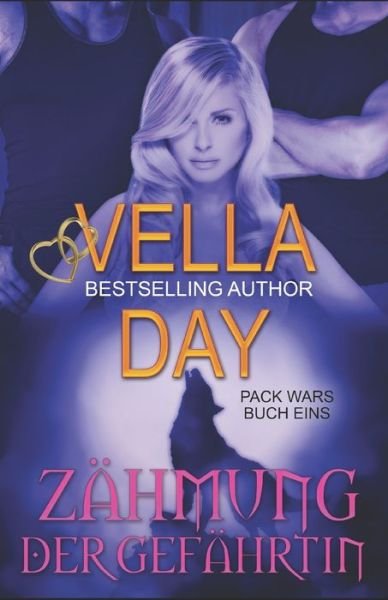 Cover for Vella Day · Zahmung Der Gefahrtin: Paranormale Menage a Trois - Pack Wars (Paperback Book) (2021)