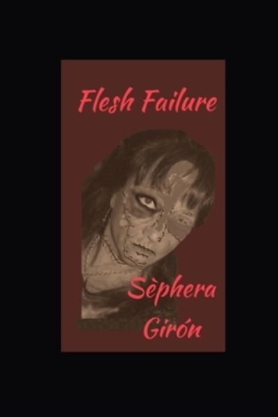 Cover for Sephera Giron · Flesh Failure (Pocketbok) (2020)