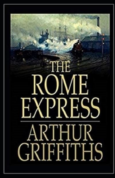 Cover for Arthur Griffiths · The Rome Express Illustrated (Paperback Book) (2020)