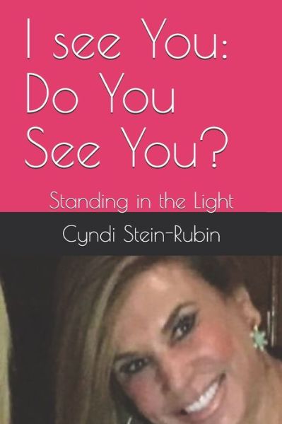 I see You - Cyndi Stein-rubin - Books - Independently Published - 9798648682467 - May 26, 2020