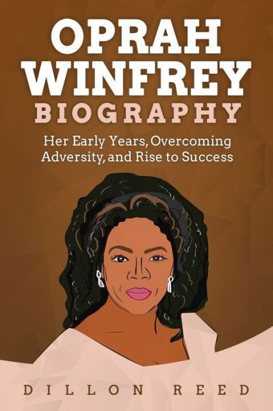 Cover for Dillon Reed · Oprah Winfrey Biography (Paperback Book) (2020)