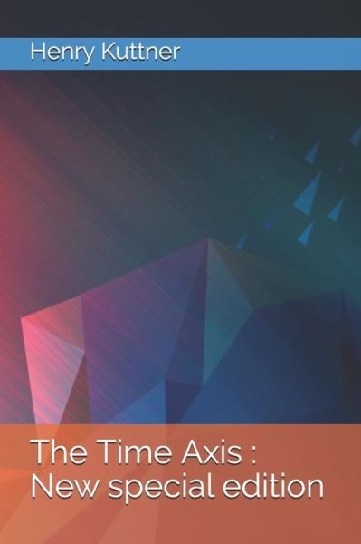 Cover for Henry Kuttner · The Time Axis (Paperback Book) (2020)