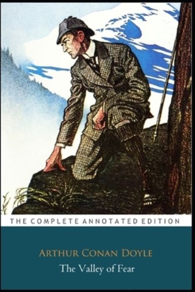 The Valley Of Fear By Arthur Conan Doyle (Mystery & Detective fictional Novel) "The New Annotated Edition" - Arthur Doyle - Books - Independently Published - 9798669360467 - July 25, 2020