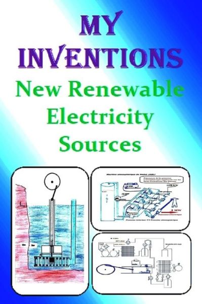 Cover for Sadok Jabli · My inventions: New Renewable Electricity Sources (Paperback Book) (2020)