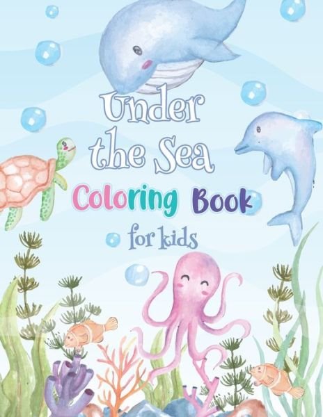 Cover for Wizo Arts Coloring · Under The Sea Coloring Book for Kids (Paperback Book) (2020)