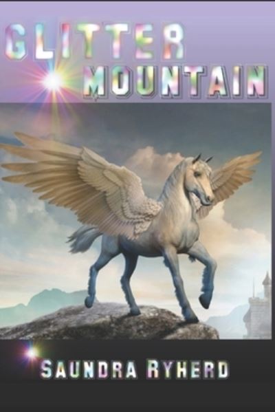 Cover for Saundra Ryherd · Glitter Mountain (Paperback Book) (2021)