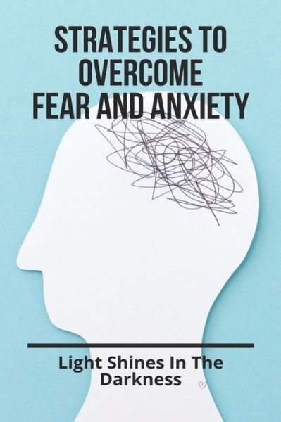 Cover for Carlton Keys · Strategies To Overcome Fear And Anxiety (Paperback Book) (2021)