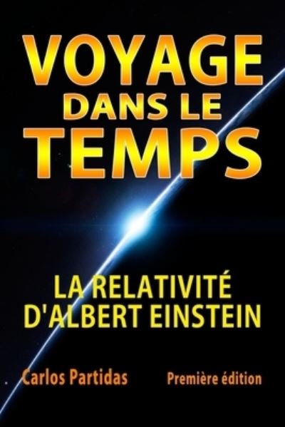 Cover for Carlos L Partidas · Voyage Dans Le Temps (Pocketbok) (2021)