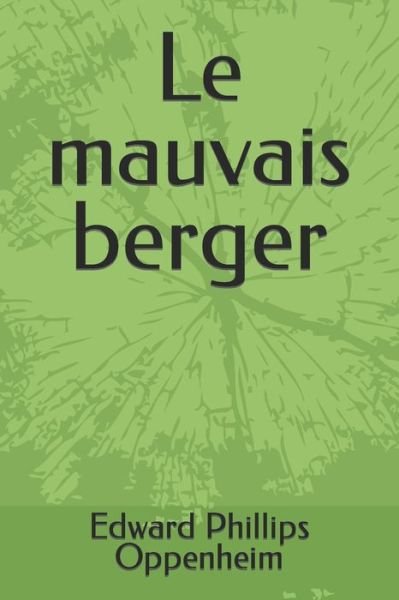 Cover for Edward Phillips Oppenheim · Le mauvais berger (Paperback Bog) (2021)