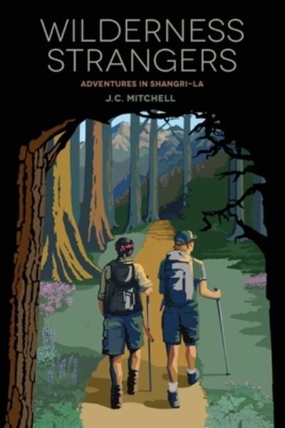 Cover for J C Mitchell · Wilderness Strangers: Adventures in Shangri-La (Paperback Book) (2022)