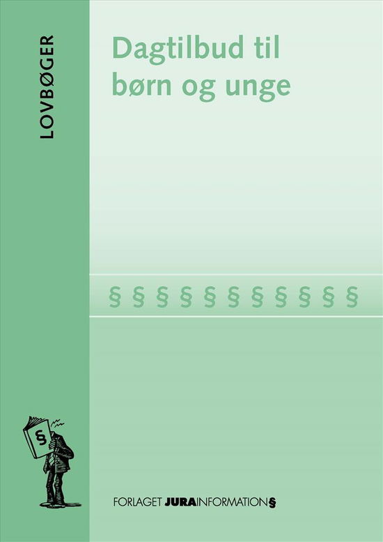 Dagtilbud til børn og unge -  - Livros - Jurainformation - 9955261481467 - 26 de julho de 2018