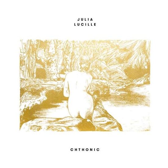 Cover for Julia Lucille · Chthonic (LP) (2018)