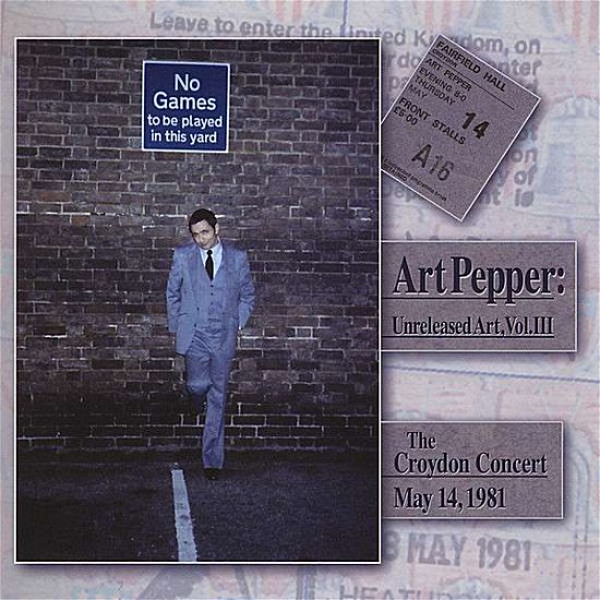 Cover for Art Pepper · Art Pepper: Unreleased Art Vol. 3, Croydon Concert (CD) (2008)