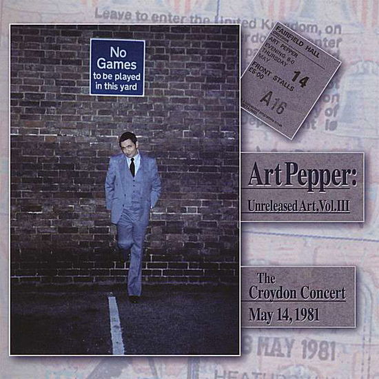 Cover for Art Pepper · Art Pepper: Unreleased Art Vol. 3, Croydon Concert (CD) (2008)