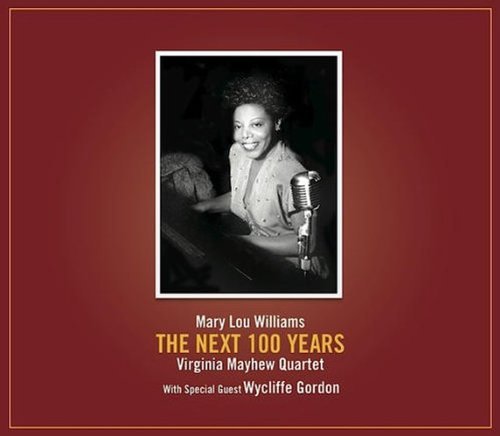 Cover for Virginia Mayhew · Mary Lou Williams: Next 100 Years (CD) (2011)