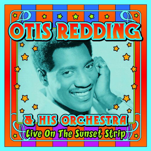 Live on the Sunset Strip - Otis Redding - Music - FANTASY - 0888072320468 - May 18, 2010