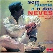 Som Quente O Das Neves - Wilson E Seu Conju Neves - Musique - AUDIO CLARITY - 0889397107468 - 24 juillet 2020