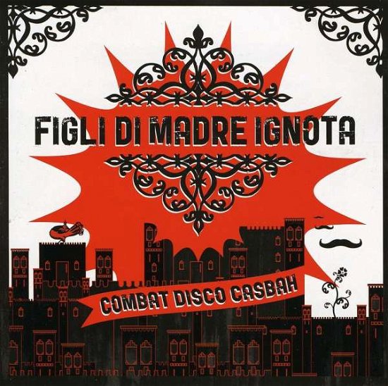Combat Disco Casbah - Figli Di Madre Ignota - Musik - SAPHARY DELUXE - 3259130003468 - 18. maj 2010