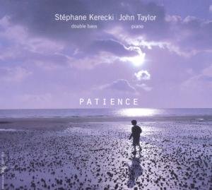 Cover for Stephane Kerecki &amp; John Tay · Patience (CD) [Digipak] (2011)