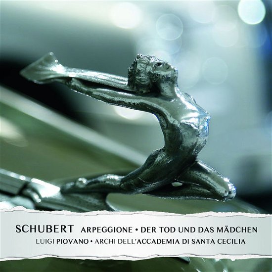 Cover for Piovano,luigi / Archi Dell Accademia Di Santa · Schubert: Sonata D821 L'arpeggione Der Tod Und Das (CD) (2014)