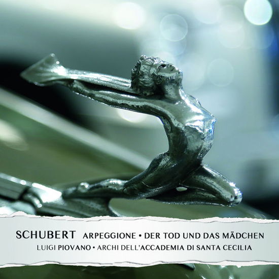 Schubert: Sonata D821 L'arpeggione Der Tod Und Das - Piovano,luigi / Archi Dell Accademia Di Santa - Musik - Eloquentia - 3760107400468 - 6 maj 2014