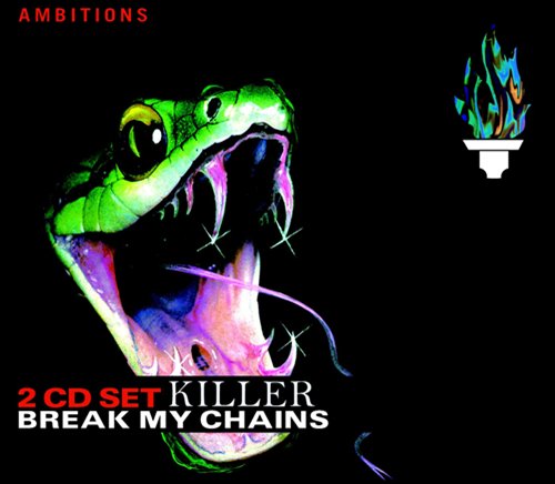 Break My Chains - Killer - Música - AMBITIONS - 4011222231468 - 10 de diciembre de 2018