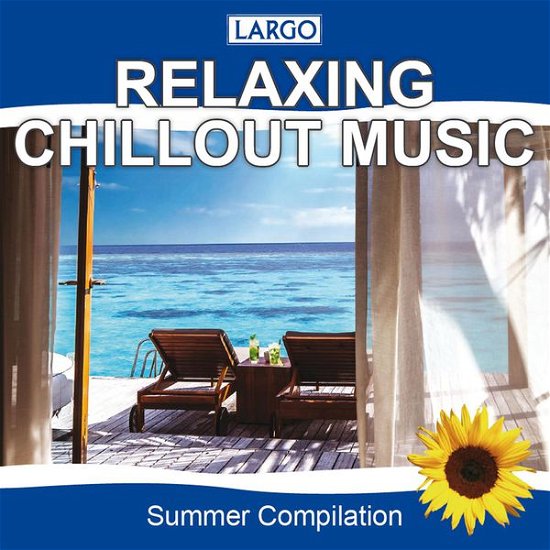 Cover for Largo · Relaxing Chillout Music (CD) (2015)