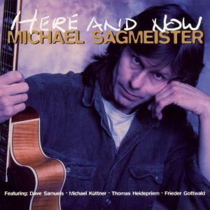 Here & Now - Michael Sagmeister - Musik - ACOUSTIC MUSIC - 4013429111468 - 16. Mai 1998