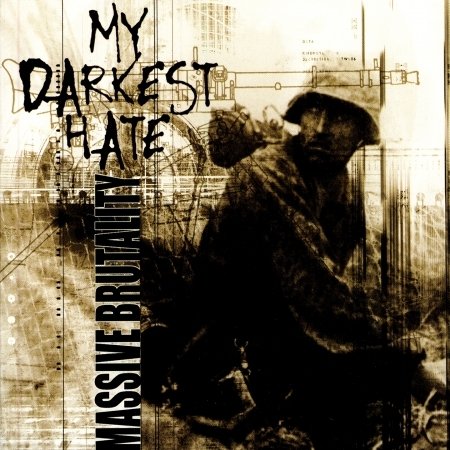 Cover for My Darkest Hate · Massive Brutality (CD) (2002)