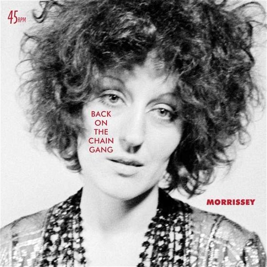 Morrissey - Back on the Chain Gang 7" Vinyl - Morrissey - Music - BMG Rights Management LLC - 4050538438468 - November 23, 2018