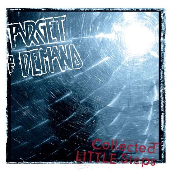 Cover for Target of Demand · Collected Little Steps (LP) (2019)