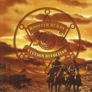 Cover for Rooster Burns &amp; the Stetson Revolting · Rooster Burns &amp; the Stetson Revolti (CD) (2017)