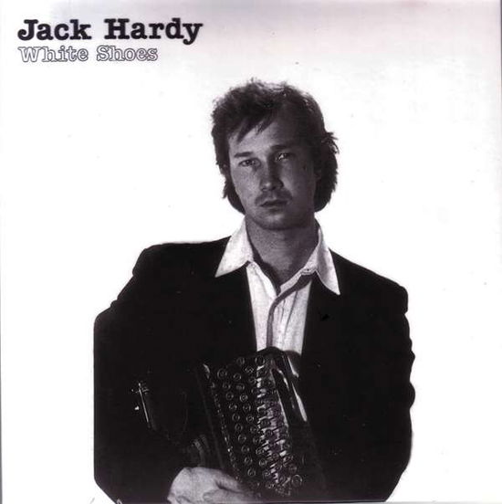 Cover for Jack Hardy · White Shoes (CD) [Japan Import edition] (2010)