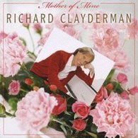 Cover for Richard Clayderman · Mother of Mine (CD) [Japan Import edition] (2009)