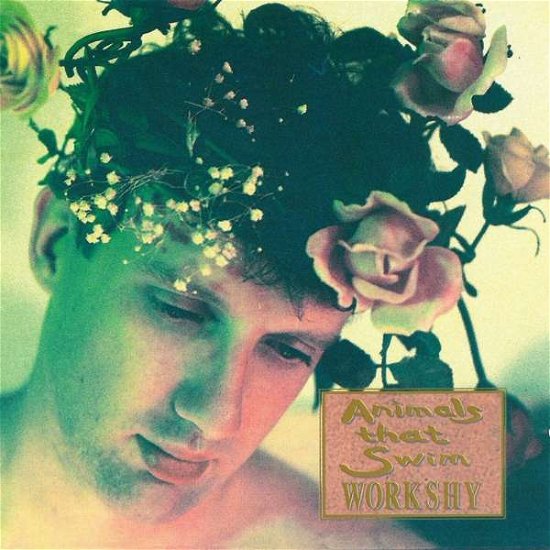 Cover for Animals That Swim · Workshy (CD) (2017)