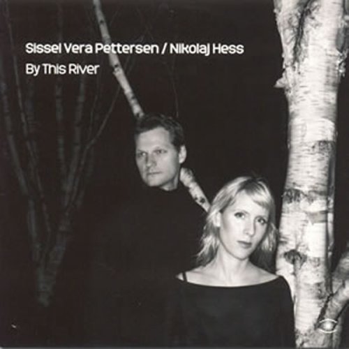 Cover for Sissel Vera Pettersen · By the River (CD) (2006)