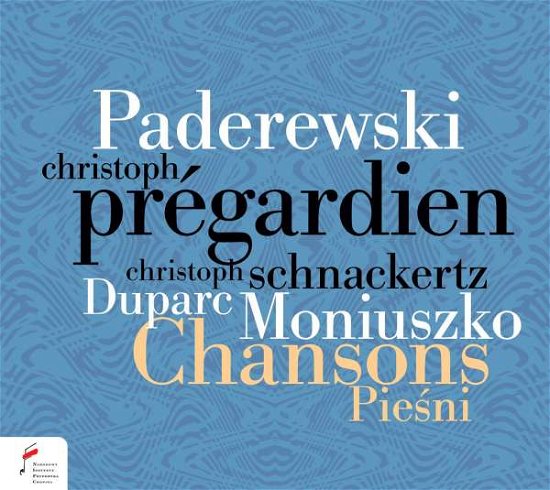 Cover for Christoph Pregardien / Christoph Schnackertz · Paderweski / Duparc / Moniuszko: Chansons Piesni (CD) (2020)