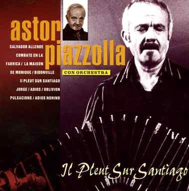 Cover for Astor Piazzolla · Il Pleut Sur Santiago (CD) (2008)