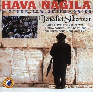 Hava Nagila & Other Jewish Memories - Benedict Silverman - Musiikki - SOUND OF THE WORLD - 8712177021468 - tiistai 19. marraskuuta 1996