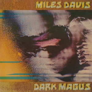 Dark Magus - Miles Davis - Muzyka - MUSIC ON VINYL - 8718469539468 - 13 maja 2016