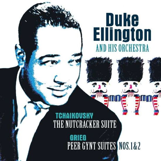 Cover for Duke Ellington &amp; His Famous Orchestra · Tchaikovsky: Nutcracker Suite / Grieg:Peer Gynt Suite (LP) (2019)
