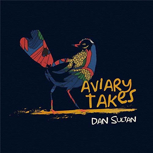 Aviary Takes - Dan Sultan - Music - UNIVERSAL - 9341004065468 - March 22, 2019