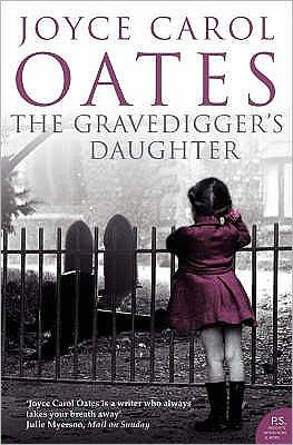 Cover for Joyce Carol Oates · The Gravedigger’s Daughter (Paperback Bog) [1. udgave] (2008)
