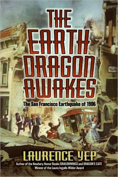 Cover for Laurence Yep · The Earth Dragon Awakes: The San Francisco Earthquake of 1906 (Paperback Book) [Reprint edition] (2008)