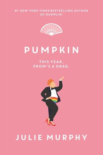 Pumpkin - Dumplin' - Julie Murphy - Kirjat - HarperCollins Publishers Inc - 9780062880468 - torstai 7. heinäkuuta 2022