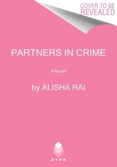 Cover for Alisha Rai · Partners in Crime: A Novel (Paperback Bog) (2022)