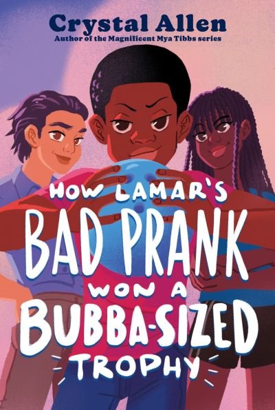 Cover for Crystal Allen · How Lamar's Bad Prank Won a Bubba-Sized Trophy (Pocketbok) (2023)