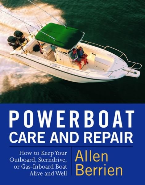 Cover for Allen Berrien · Powerboat Care and Repair (Paperback Book) [Ed edition] (2003)