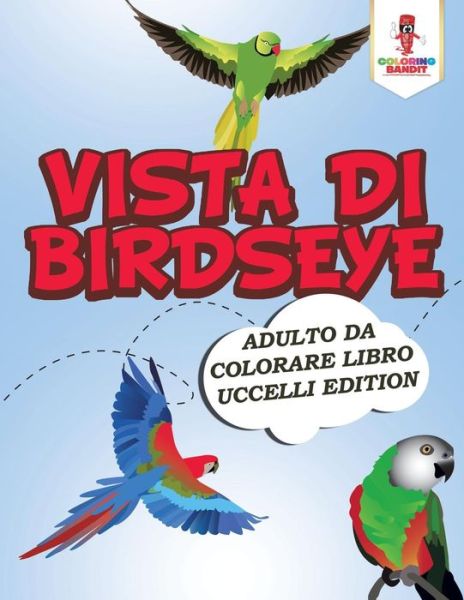 Cover for Coloring Bandit · Vista Di Birdseye (Paperback Book) (2017)