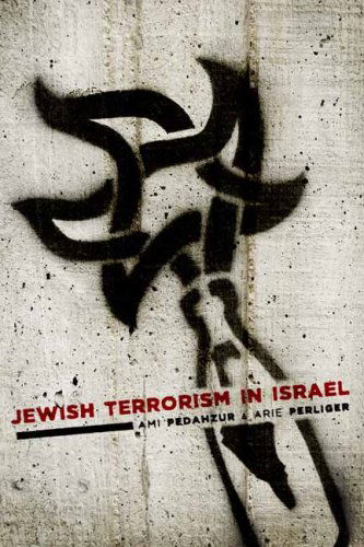 Cover for Ami Pedahzur · Jewish Terrorism in Israel - Columbia Studies in Terrorism and Irregular Warfare (Hardcover bog) [First Printing edition] (2009)